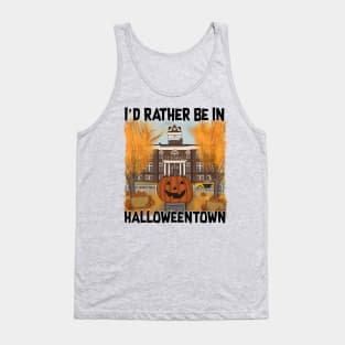 I'd rather be in Halloweentown Tank Top